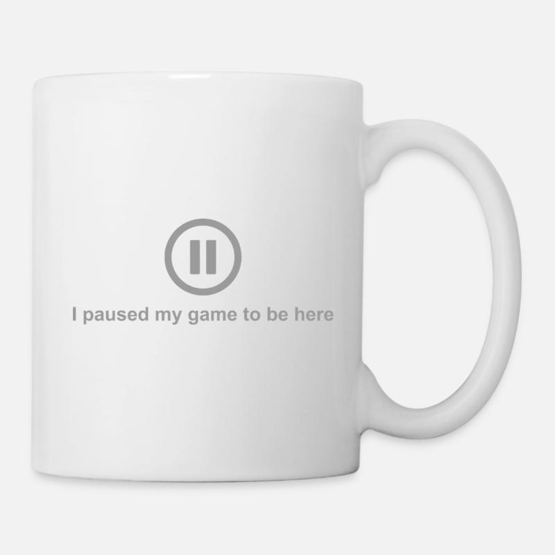 Pause Shirt – I Paused My Game To Be Here - Mug - white