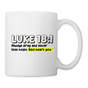 Luke 18:1 | Bible Quote - Mug - white - Right