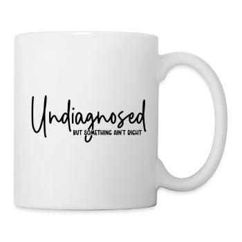 Undiagnosed but something ain't right - Mug - white - Right