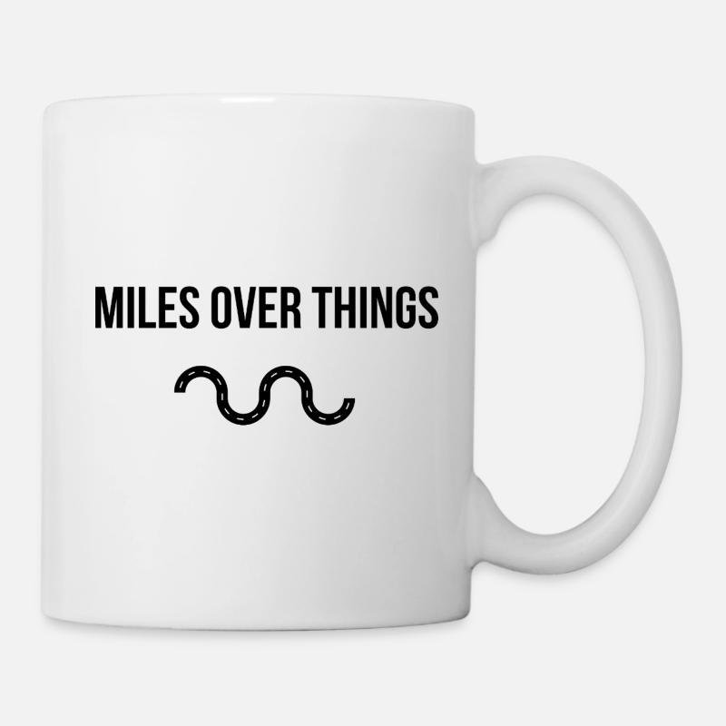 Miles Over Things – Abenteuer Shirt - Tasse - Weiß