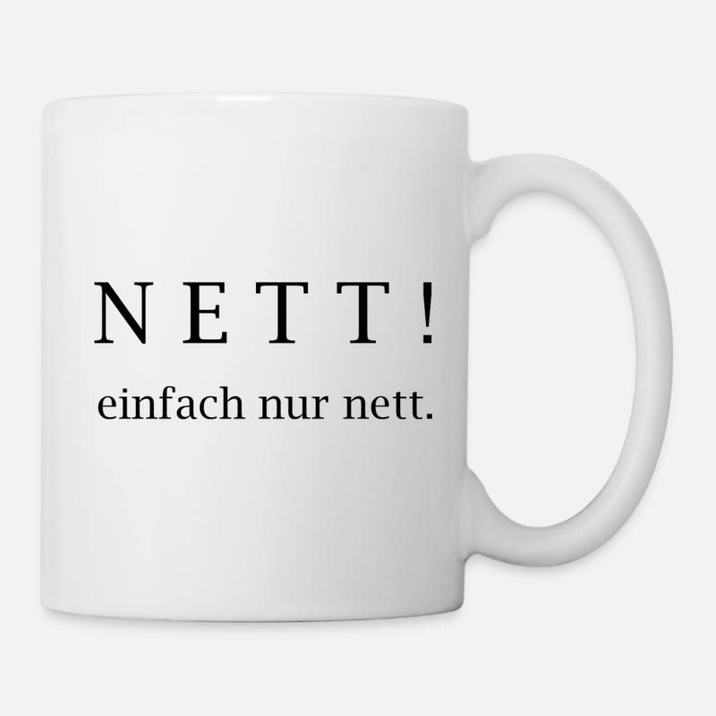 Nett! einfach nur nett. - Tasse - Weiß