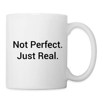 Not Perfect Just Real – Minimalist Statement - Mug - white - Right
