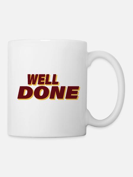 WELL DONE - Tasse - Weiß