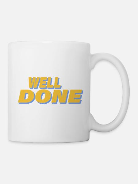 WELL DONE - Tasse - Weiß