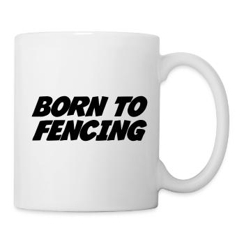 Geboren fürs Fechten: dynamisches und modernes Design - Tasse - Weiß - Rechts