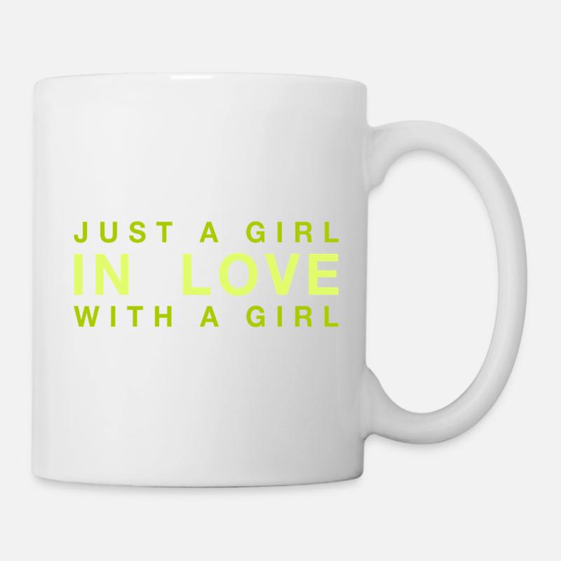 Nur ein Mädchen, das in ein Mädchen verliebt ist - Tasse - Weiß