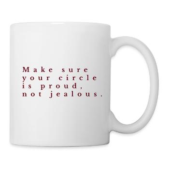 Stolzer Kreis, nicht eifersüchtig - Tasse - Weiß - Rechts