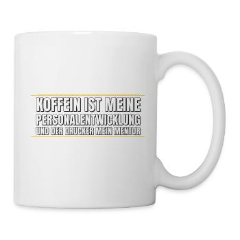 Koffein ist meine Mentorenquelle - Tasse - Weiß - Rechts