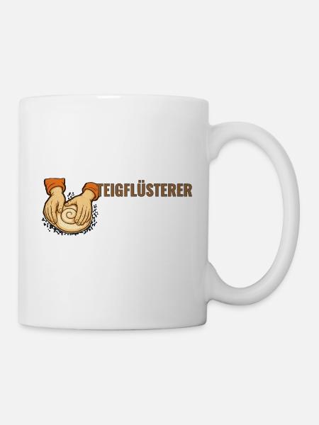 Teigflüsterer. – Sourdough community, baker Motiv. - Tasse - Weiß