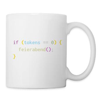 if (tokens == 0) feierabend(); – KI Feierabend - Tasse - Weiß - Rechts