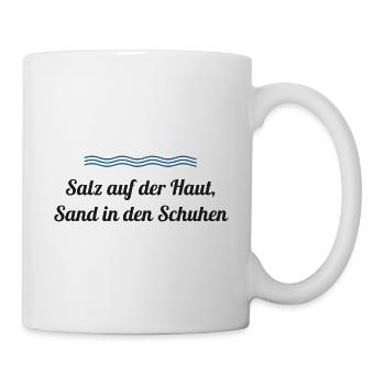 Salz auf der Haut, Sand in den Schuhen – Nordsee - Tasse - Weiß - Rechts