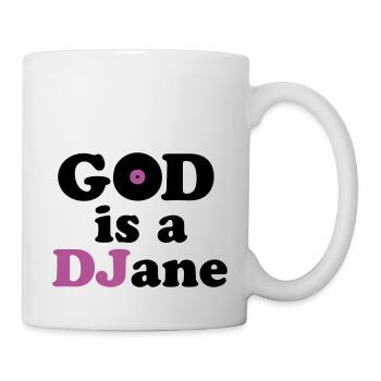 God is a DJane - Tasse - Weiß - Rechts