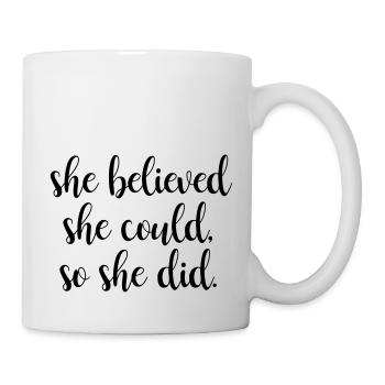 She Believed she could, so she did - Mug - white - Right