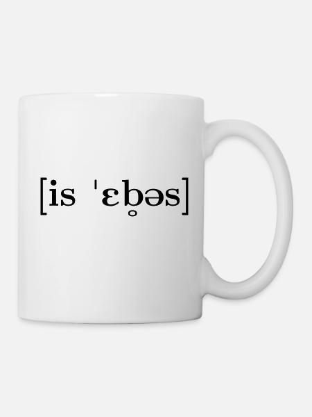 Is ebbes? - Tasse - Weiß