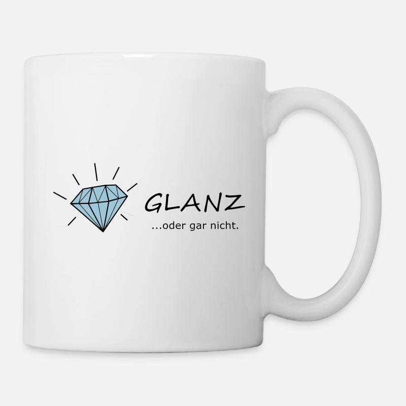 GLANZ oder gar nicht, mit Diamant, Glamour - Tasse - Weiß