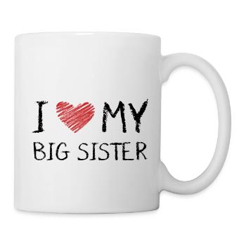 I Love My Big Sister - Tasse - Weiß - Rechts