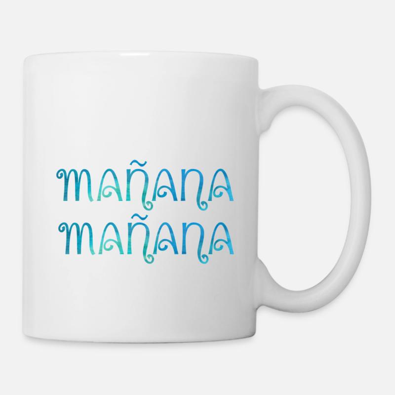 Mañana mañana - Mug - white