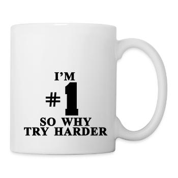 I'm #1 So why try harder - Mug blanc - blanc - Droite