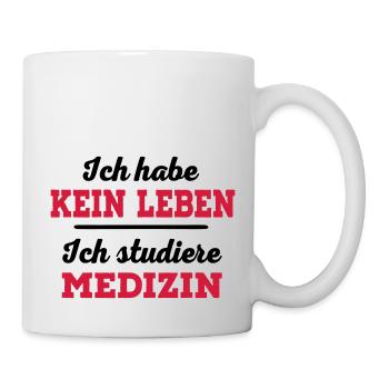 Medizin - Tasse - Weiß - Rechts