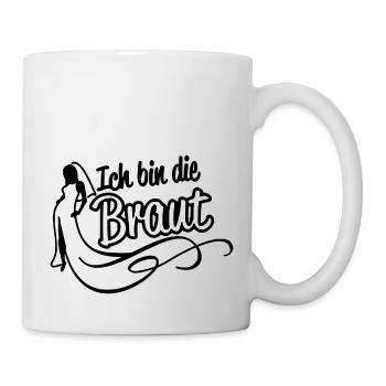 Ich bin die Braut - Tasse - Weiß - Rechts