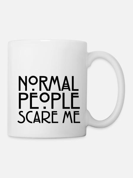 Normal People Scare Me - Mug - white