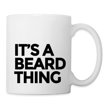 It's a Beard Thing - Tasse - Weiß - Rechts