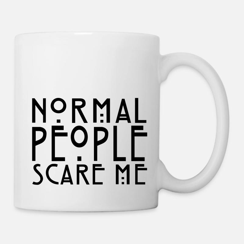Normal People Scare Me - Mug - white