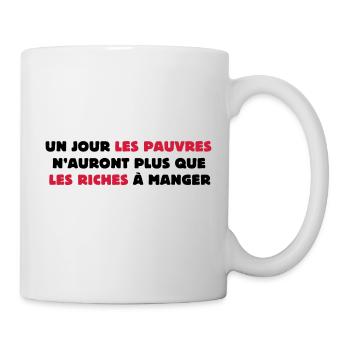 Un jour les pauvres... - Mug blanc - blanc - Droite