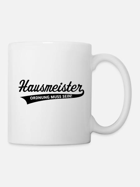 Hausmeister – Ordnung Muss Sein! - Tasse - Weiß