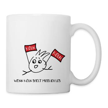 Wenn Köln spielt muss ich los - Tasse - Weiß - Rechts