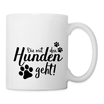 die mit den hunden geht design - Tasse - Weiß - Rechts