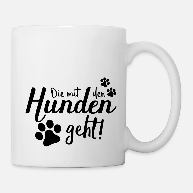 die mit den hunden geht design - Tasse - Weiß