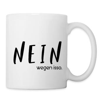 nein wegen isso - Tasse - Weiß - Rechts