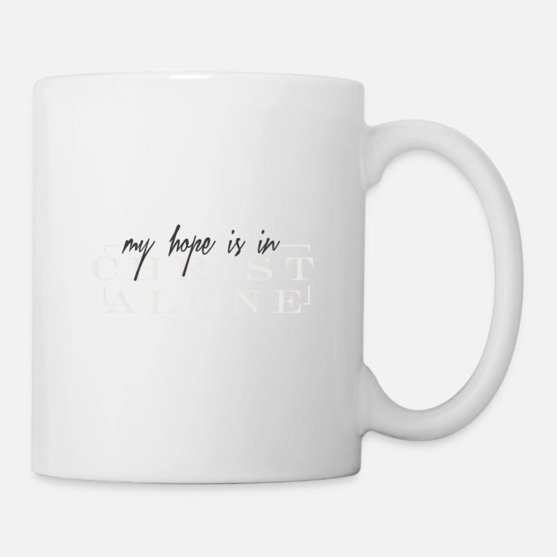 my hope is in christ alone - Tasse - Weiß