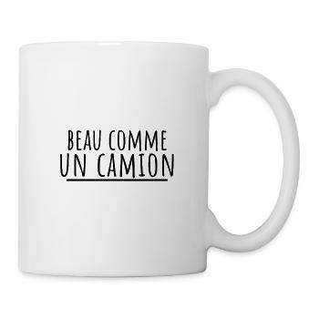 Beau comme un camion. t shirt citation - Mug blanc - blanc - Droite