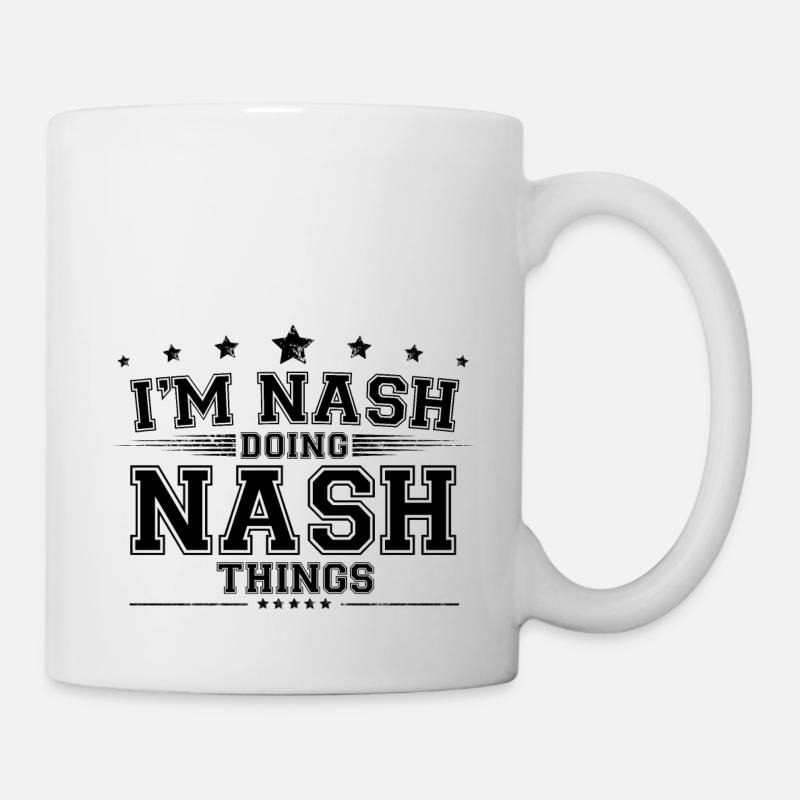 Ich bin Nash, der Nash-Dinge macht - Tasse - Weiß