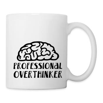 professional overthinker Gehirn Gedanken denken - Tasse - Weiß - Rechts