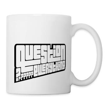 Kritisch Question Everything - Tasse - Weiß - Rechts
