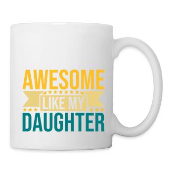 Awesome Like My Daughter - Mug - white - Right