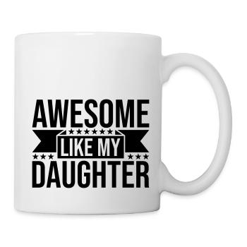 Awesome Like My Daughter - Mug - white - Right