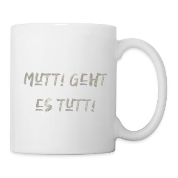 Mutti geht es tutti lustiger Spruch Mama Mutter - Tasse - Weiß - Rechts