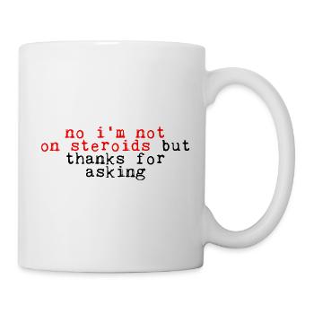 Non, je ne suis pas sous stéroïdes, mais merci d’avoir demandé 4 - Mug blanc - blanc - Droite