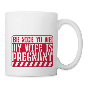 my wife is pregnant - Tasse - Weiß - Rechts