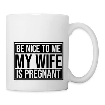 my wife is pregnant - Tasse - Weiß - Rechts