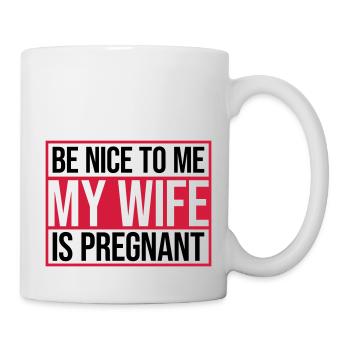 my wife is pregnant - Tasse - Weiß - Rechts