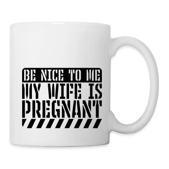 my wife is pregnant - Tasse - Weiß - Rechts