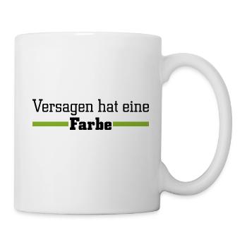 Versagen hat eine Farbe - Grün - Tasse - Weiß - Rechts
