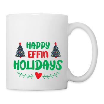 Happy effin Holidays - Christmas humor - Mug - white - Right
