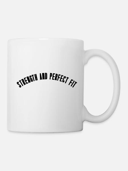 Strength and perfect fit - Tasse - Weiß