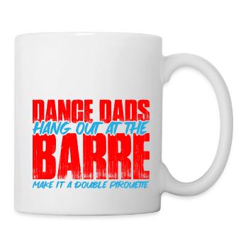 Dance Dads Hang Out At The Barre 3 - Mug - white - Right